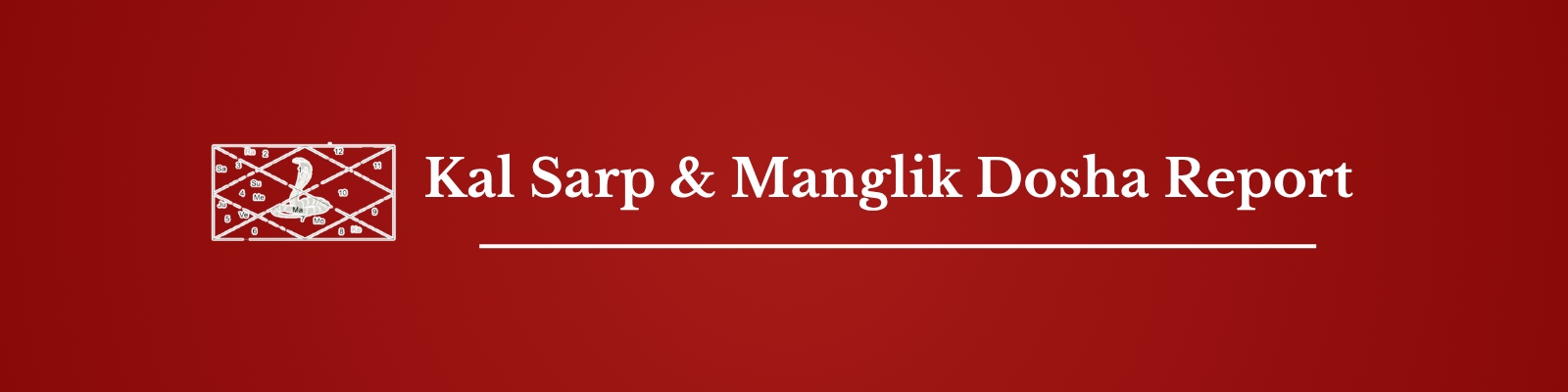 Kal Sarp & Manglik Dosha Report